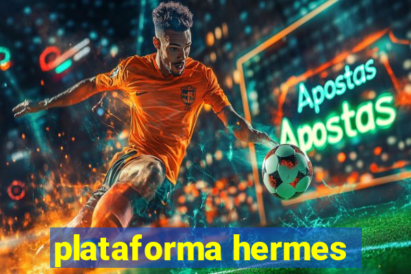 plataforma hermes